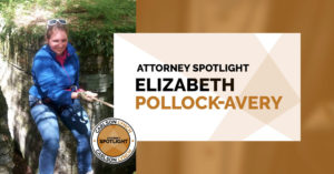 Attorney Spotlight: Elizabeth Pollock-Avery